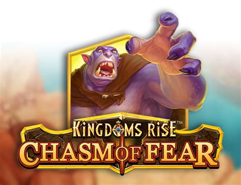 Kingdoms Rise Chasm Of Fear NetBet